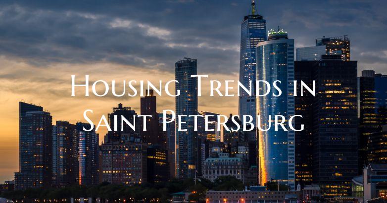 Housing Trends in Saint Petersburg